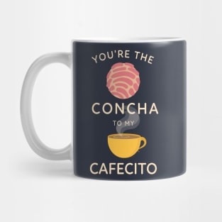 You're the concha to my cafecito - Funny Latino Mug